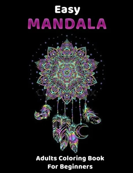 Easy MANDALA - Adults Coloring Books For Beginners: Big Mandalas To Color For Relaxation And Stress-Relief - Mandala Coloring For Adults