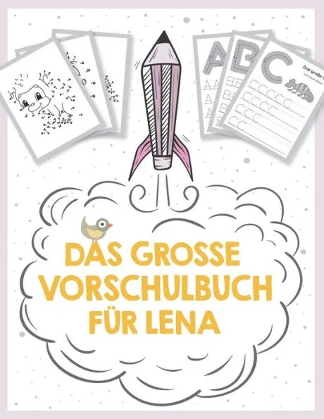Das große Vorschulbuch für Lena, ab 5 Jahre, Schwungübungen, Buchstaben und Zahlen schreiben lernen, Malen nach Zahlen und Wortsuchrätsel für Vorschul
