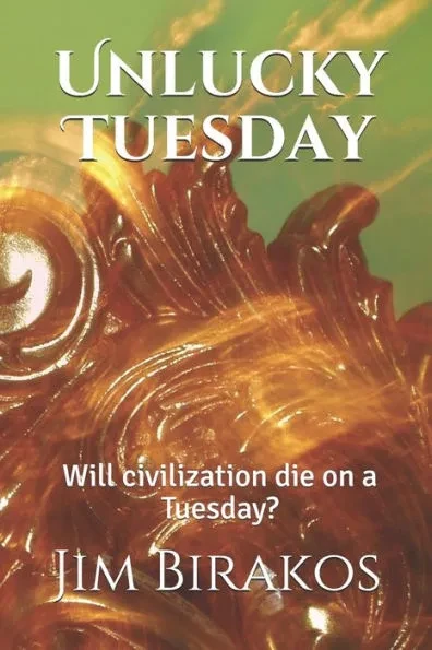 Unlucky Tuesday: Will civilization die on a Tuesday?