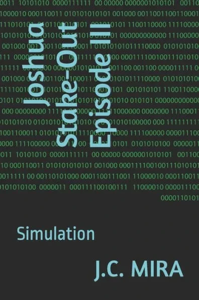 Joshua Stake-Out Episode III: Simulation