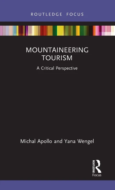 Mountaineering Tourism: A Critical Perspective (Routledge Focus on Tourism and Hospitality)