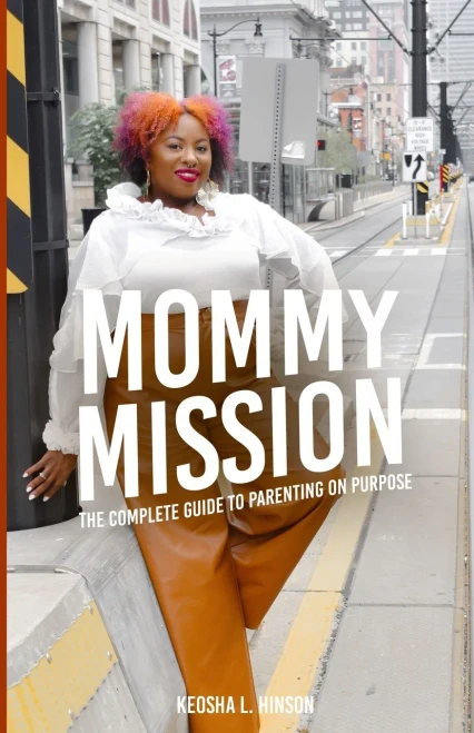 Mommy Mission: The Complete Guide to Parenting on Purpose