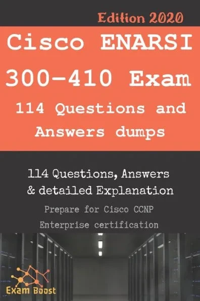 Cisco ENARSI 300-410 Exam 114 Questions and Answers dumps: Actual Exam to prepare to CCNP Enterprise Certification