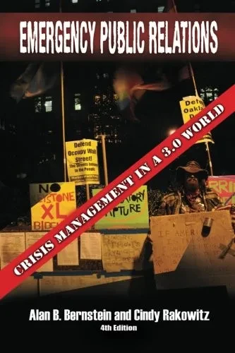 Emergency Public Relations: Crisis Management In A 3.0 World: Crisis Management In A 3.0 World