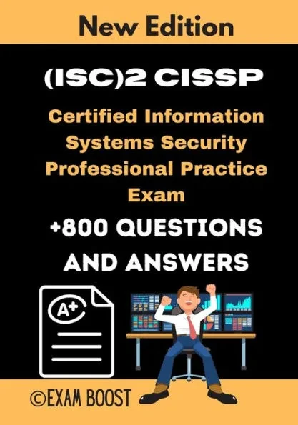 (ISC)2 CISSP Certified Information Systems Security Professional Practice Exam: Actual New Exams +800 Questions and Answers