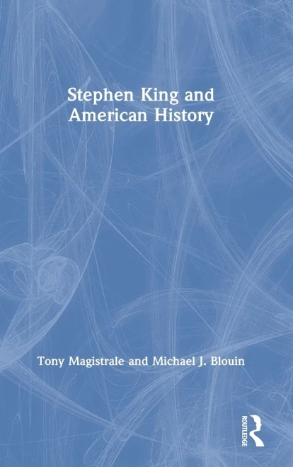 Stephen King and American History - Hardcover