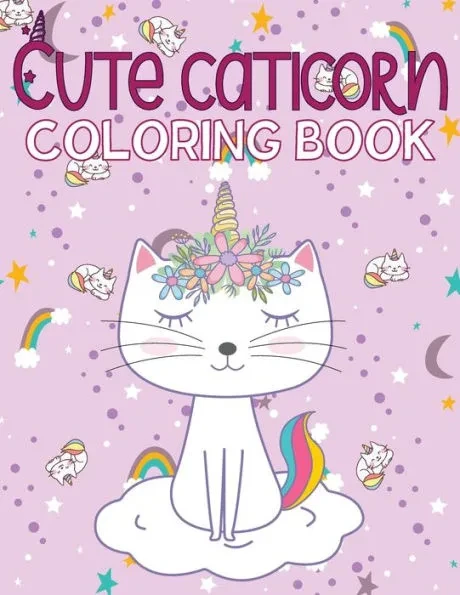 Cute caticorn coloring book: Caticorn Coloring Book For Kids Ages 4-8 Adorable Caticorn coloring pages for kids, Animals: Relaxing Coloring Book fo