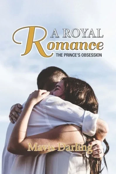 A Royal Romance: The Prince's Obsession