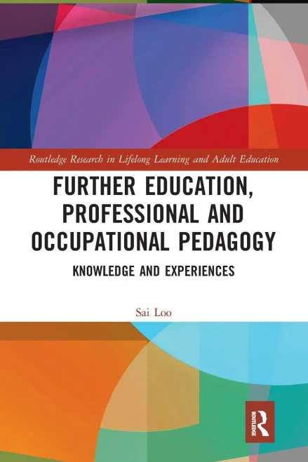 Further Education, Professional and Occupational Pedagogy (Routledge Research in Lifelong Learning and Adult Education)