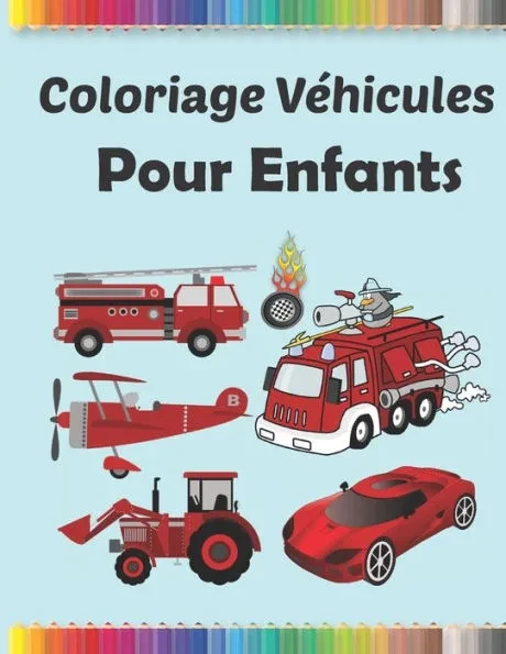coloriage de véhicules pour enfants: Véhicules de transport- voitures pompiers tracteurs pelle hélicoptère avion bateau bus pour creative enfants.