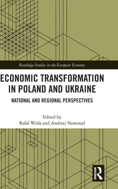 Economic Transformation in Poland and Ukraine (Routledge Studies in the European Economy)