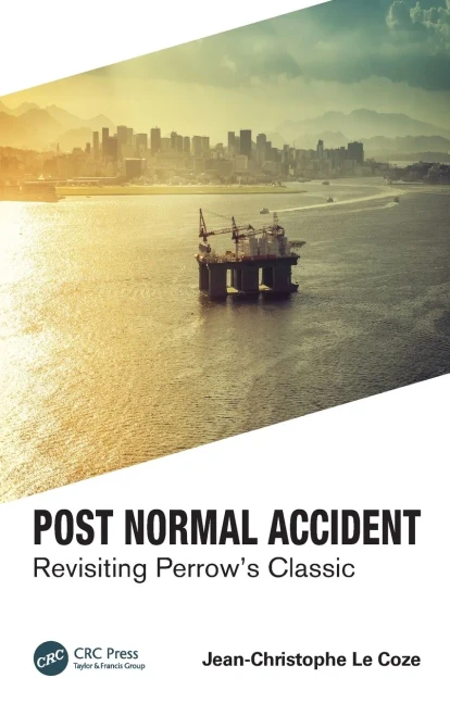 Post Normal Accident: Revisiting Perrows Classic