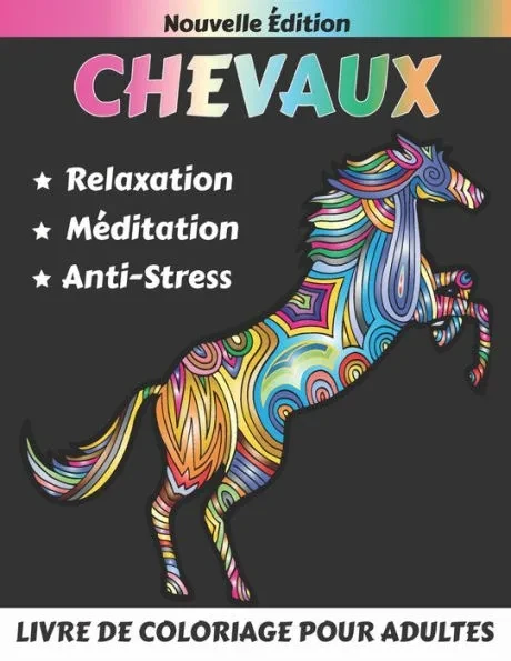 CHEVAUX Livre de Coloriage pour Adultes: 50 magnifiques motifs de chevaux Mandalas pour colorier et se détendre / art équin unique..Un joli cadeau pou