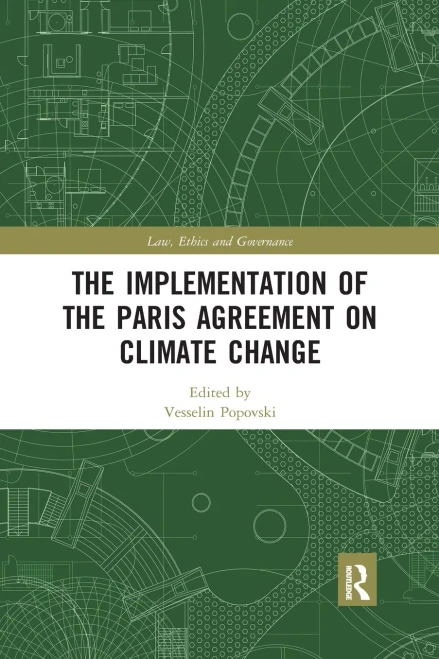 The Implementation of the Paris Agreement on Climate Change (Law, Ethics and Governance)