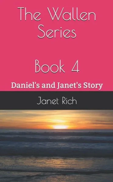 The Wallen Series: Book 4 Daniel's and Janet's Story