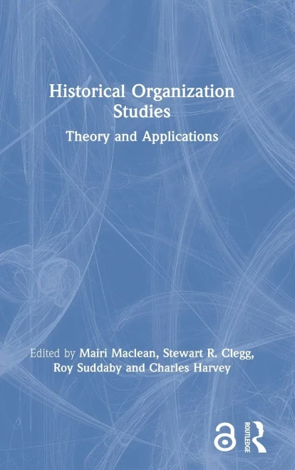 Historical Organization Studies: Theory and Applications