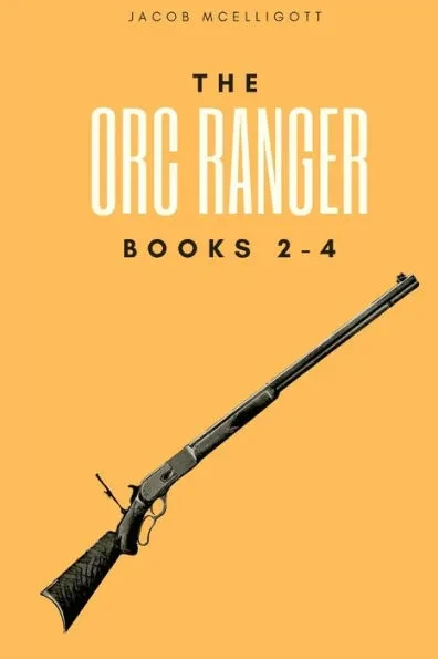 The Orc Ranger Books 2-4: (Orc Ranger Boxset #1)