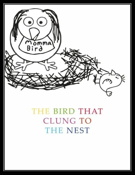 The Bird That Clung To The Nest: a comical children's book