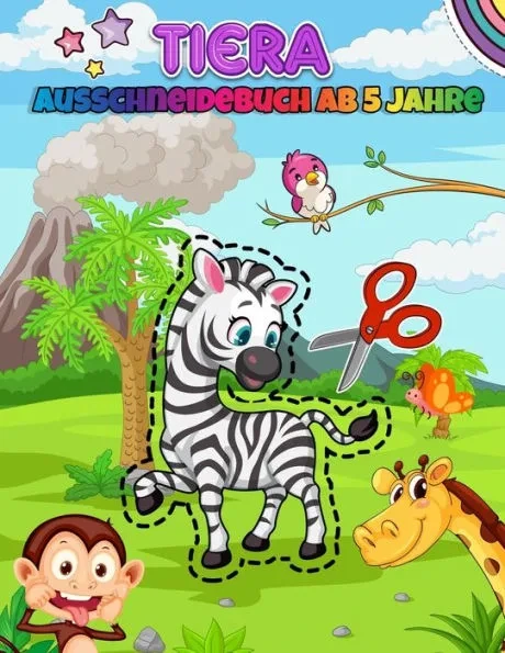 Tiera Ausschneidebuch Ab 5 Jahre: Malen, Ausschneiden und Kleben - Aktivitätsbücher Ausschneiden Vorschule - Bastelbücher und Feinmotorik Übungen Für