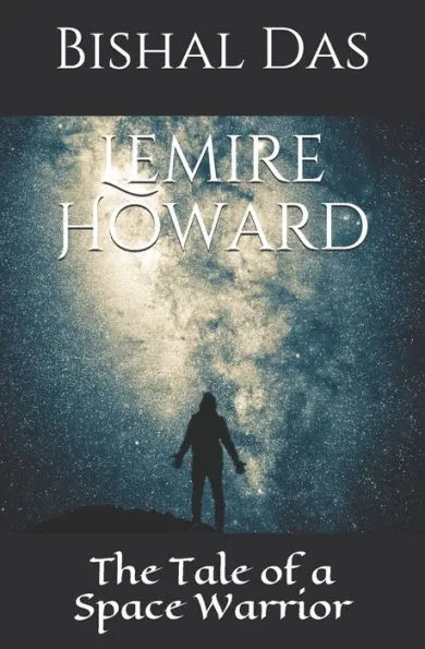 Lemire Howard: The Tale of a Space Warrior
