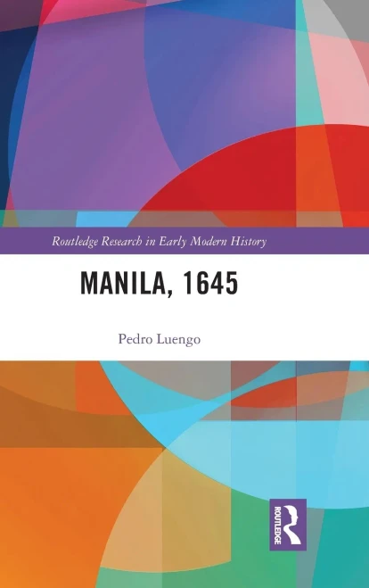 Manila, 1645 (Routledge Research in Early Modern History)