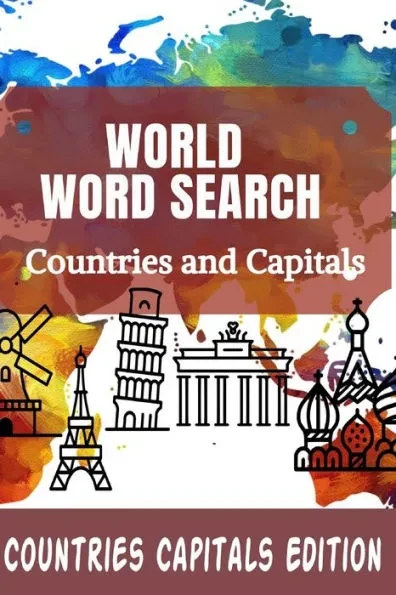 World Word Search Countries and Capitals: 100 Fun and Educational Word Search Puzzles for kids and Adults Large Print