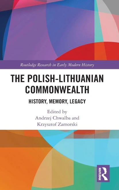 The Polish-Lithuanian Commonwealth (Routledge Research in Early Modern History)