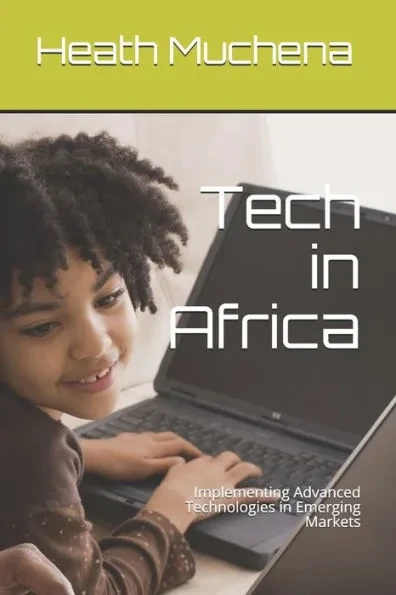 Tech in Africa: Implementing Advanced Technologies in Emerging Markets