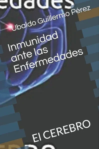 Inmunidad ante las Enfermedades: El CEREBRO