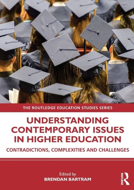 Understanding Contemporary Issues in Higher Education (The Routledge Education Studies Series)