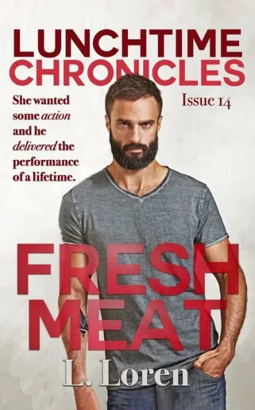 Lunchtime Chronicles: Fresh Meat