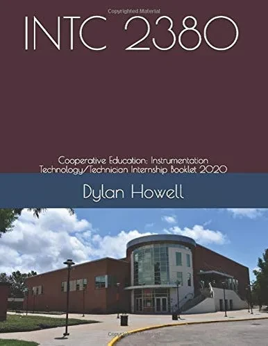 INTC 2380: Cooperative Education: Instrumentation Technology/Technician Internship Booklet 2019