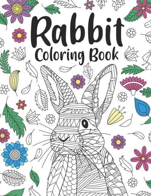 Rabbit Coloring Book: A Cute Adult Coloring Books for Rabbit Owner, Best Gift for Bunny Lovers