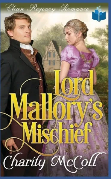 Lord Mallory's Mischief