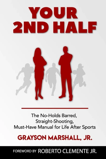 Your 2nd Half: The No-holds Barred, Straight Shooting, Must Have manual for Life after sports