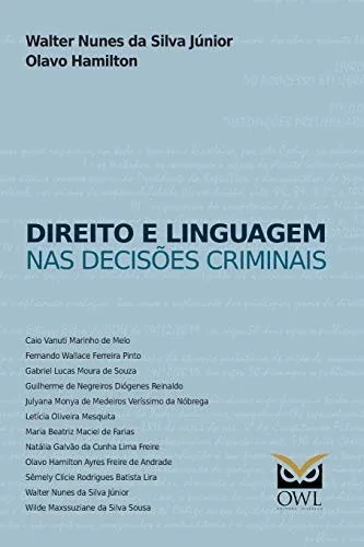 Direito e linguagem nas decis�es criminais (Portuguese Edition)