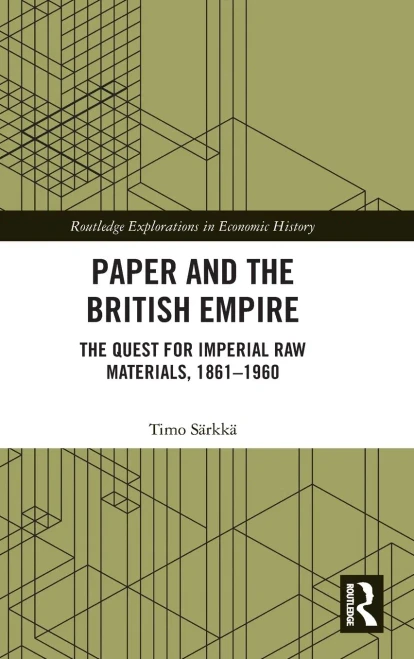 Paper and the British Empire (Routledge Explorations in Economic History)