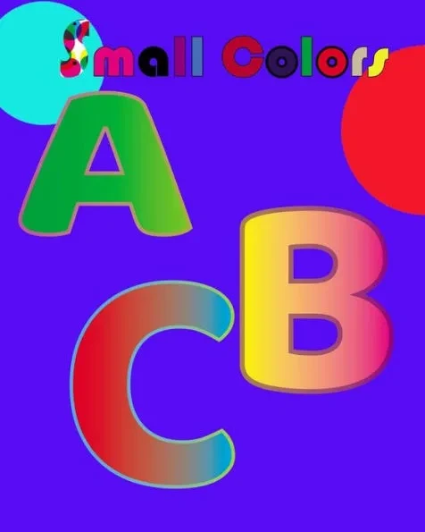 Small Colors: Small Colors / coloring book for children 5 to 7 years Best gift for kids to draw, paint and draw with fun and enterta