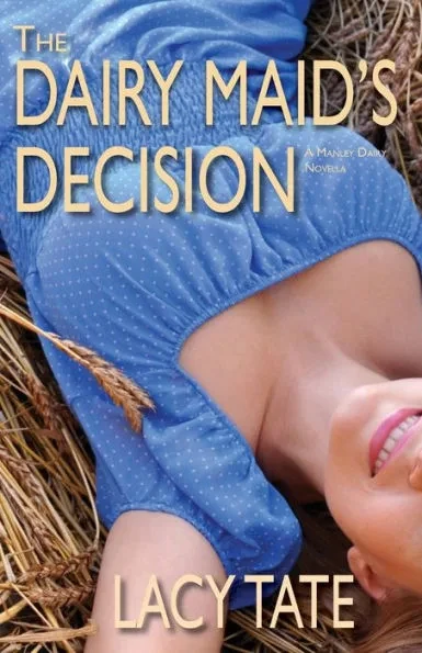 The Dairy Maid's Decision: A Manley Dairy Novella