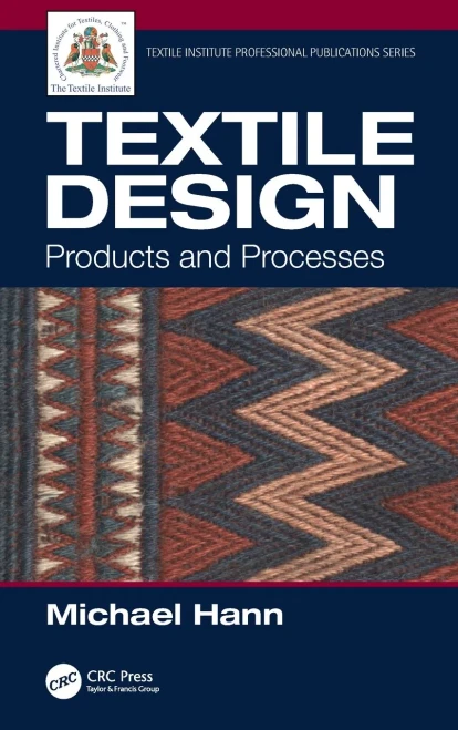 Textile Design: Products and Processes (Textile Institute Professional Publications)