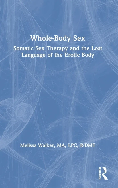 Whole-Body Sex - Hardcover