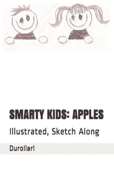Smarty Kids: APPLES: Illustrated, Sketch Along