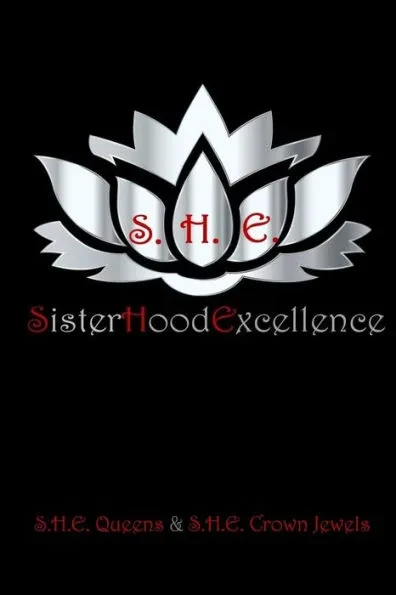 S.H.E.: SisterHoodExcellence