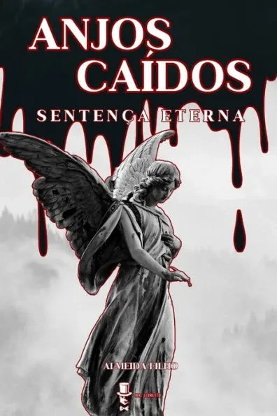 Anjos CaÃ­dos: SentenÃ§a Eterna