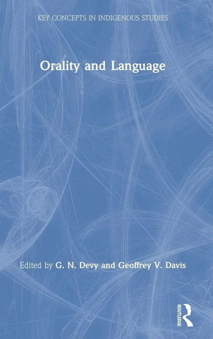Orality and Language (Key Concepts in Indigenous Studies) - Hardcover