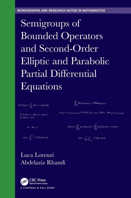 Semigroups of Bounded Operators and Second-Order Elliptic and Parabolic Partial Differential Equations (Chapman & Hall/CRC Monographs and Research Notes in Mathematics)