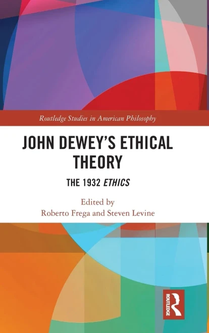 John Deweys Ethical Theory (Routledge Studies in American Philosophy)