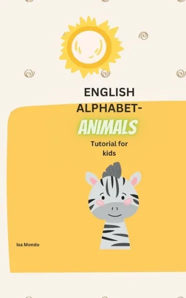 English Alphabet- Animals: Tutorial for kids