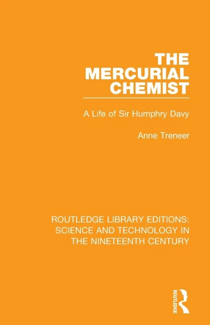 The Mercurial Chemist (Routledge Library Editions: Science and Technology in the Nineteenth Century)