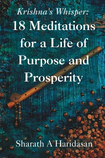 Krishna's Whisper: 18 Meditations for a Life of Purpose and Prosperity
